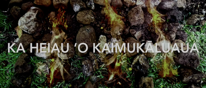 Ka Heiau o Kaimukaluaua Ka Heiau o Kaimukaluaua